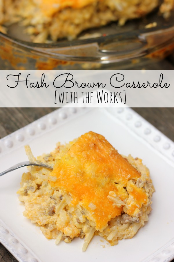 Cheesy Hash Brown Casserole with The Works