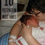 10 Postpartum Must Haves