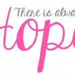 There is Always Hope