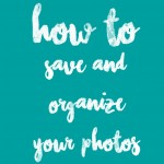 How to Save & Organize Your Photos + MiMedia 500GB Yearly Membership Giveaway